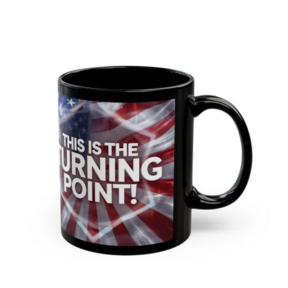 This Is The Turning Point! Motivational Mug - American Flag - 11oz/15oz
