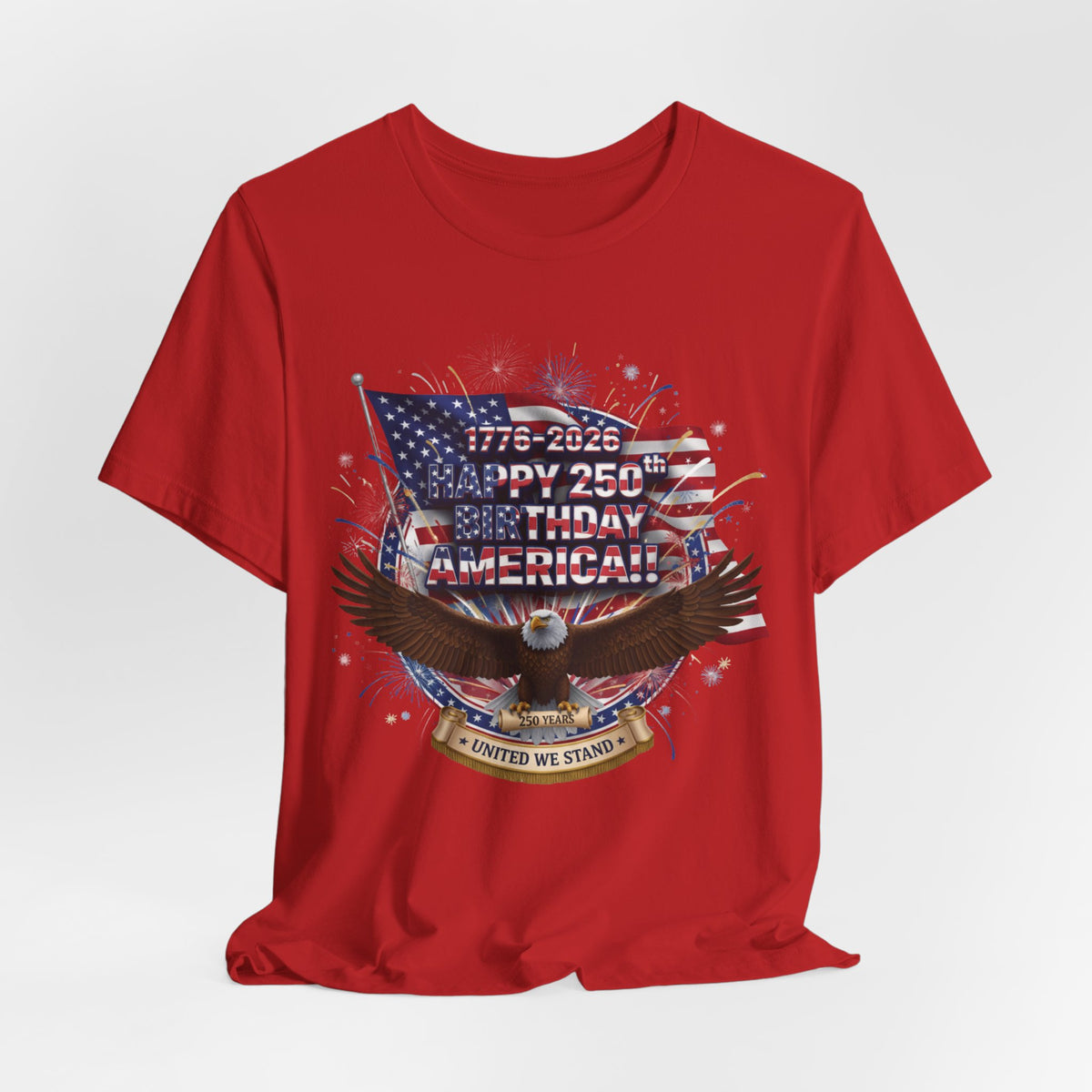 America 250th Birthday Eagle T-Shirt | 1776-2026 Patriotic Fourth of July Tee