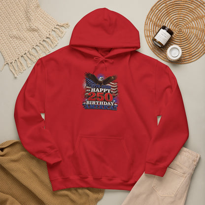 1776–2026 Happy 250th Birthday America!!! Hoodie | Patriotic Eagle & Flag Sweatshirt