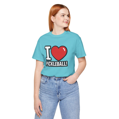 I Love Pickleball T-Shirt - Unisex Pickleball Tee - Court Sports Gift - XS-4XL