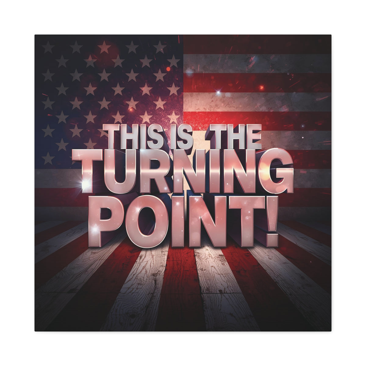 This Is The Turning Point! Canvas Wall Art - Patriotic American Flag - Red White Blue - Gallery Wrapped - 36 Sizes