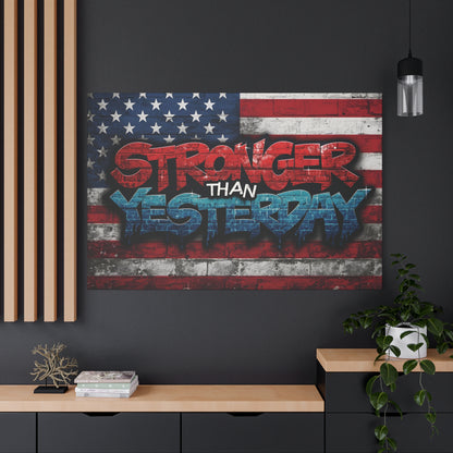 Stronger Than Yesterday Canvas Wall Art - Patriotic Fitness Motivation