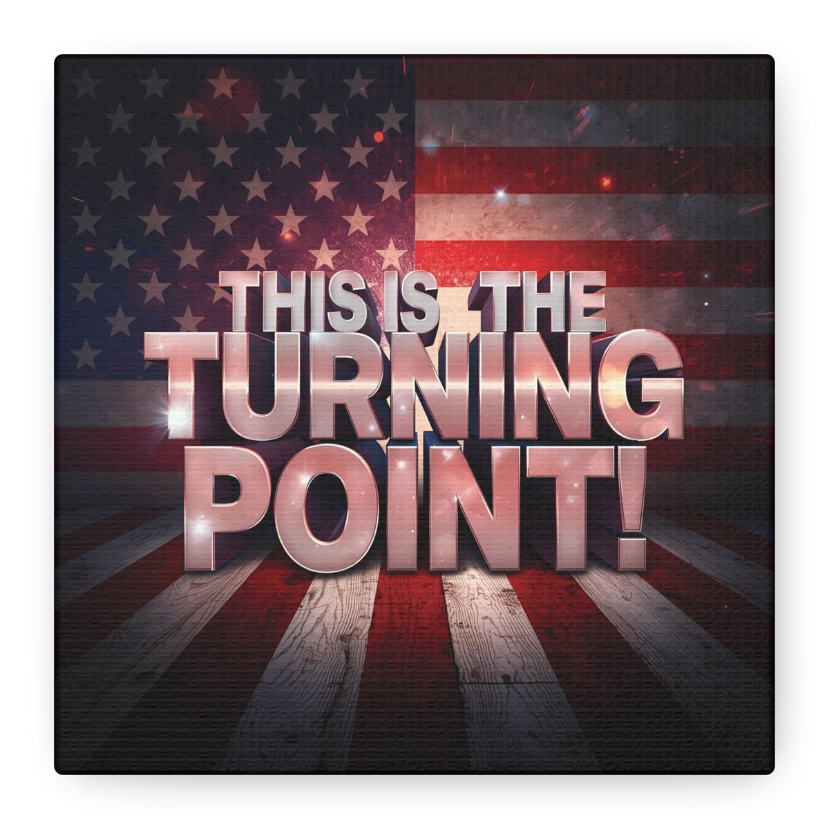 This Is The Turning Point! Canvas Wall Art - Patriotic American Flag - Red White Blue - Gallery Wrapped - 36 Sizes