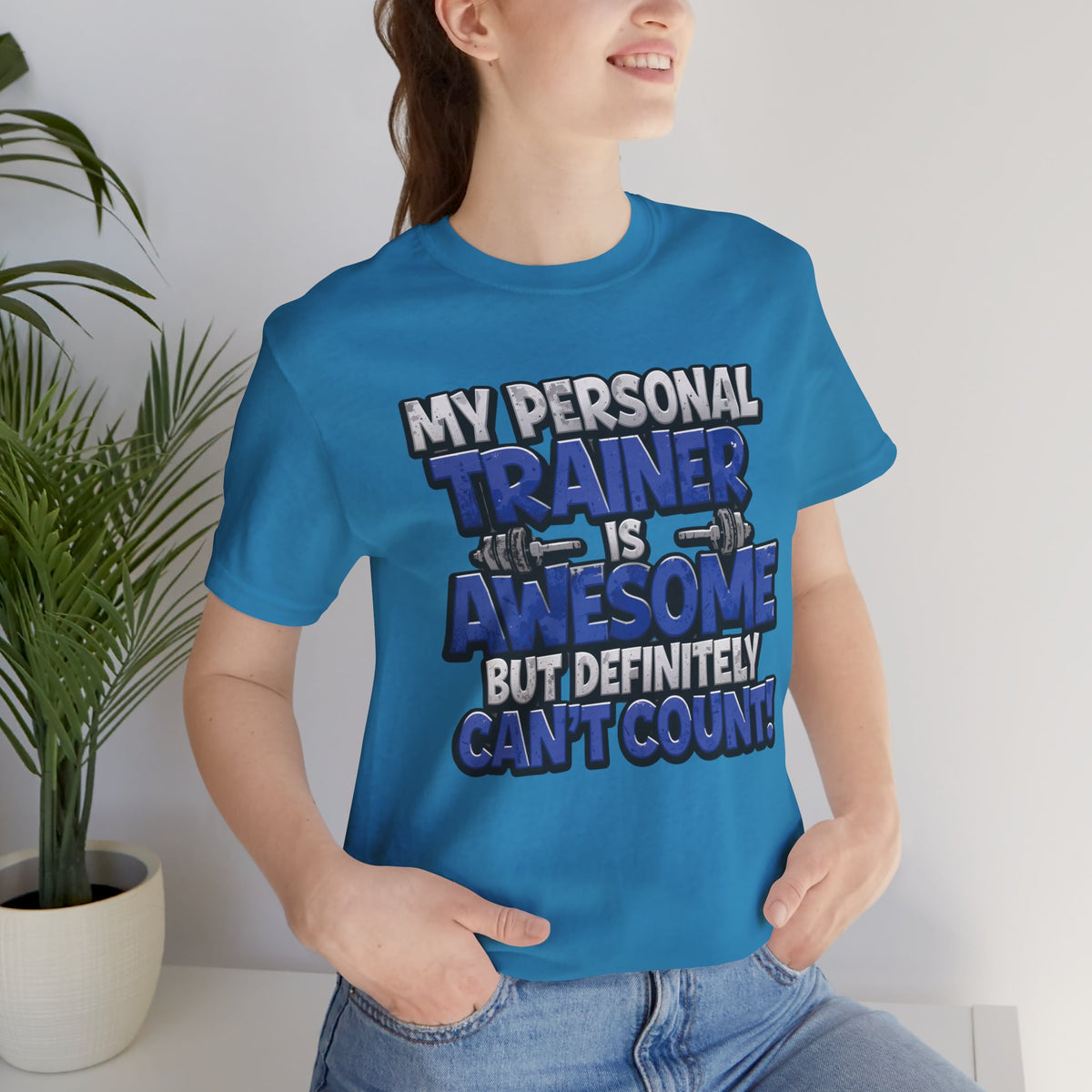 My Personal Trainer Can't Count - Funny Gym T-Shirt - Workout Humor Tee - XS-4XL