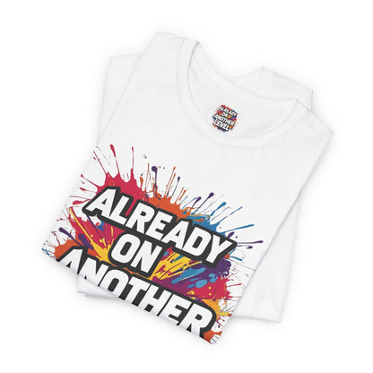 Already on Another Level - Colorful Motivational T-Shirt - Fitness Gym Tee - XS-4XL