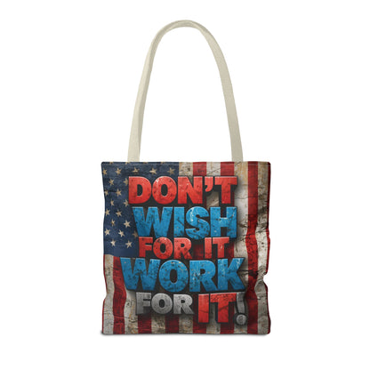 Motivational Tote Bag - Vintage American Flag Design - Don't Wish For It Work For It! - Gym - Grocery - Travel - Gifts - Everyday Carry