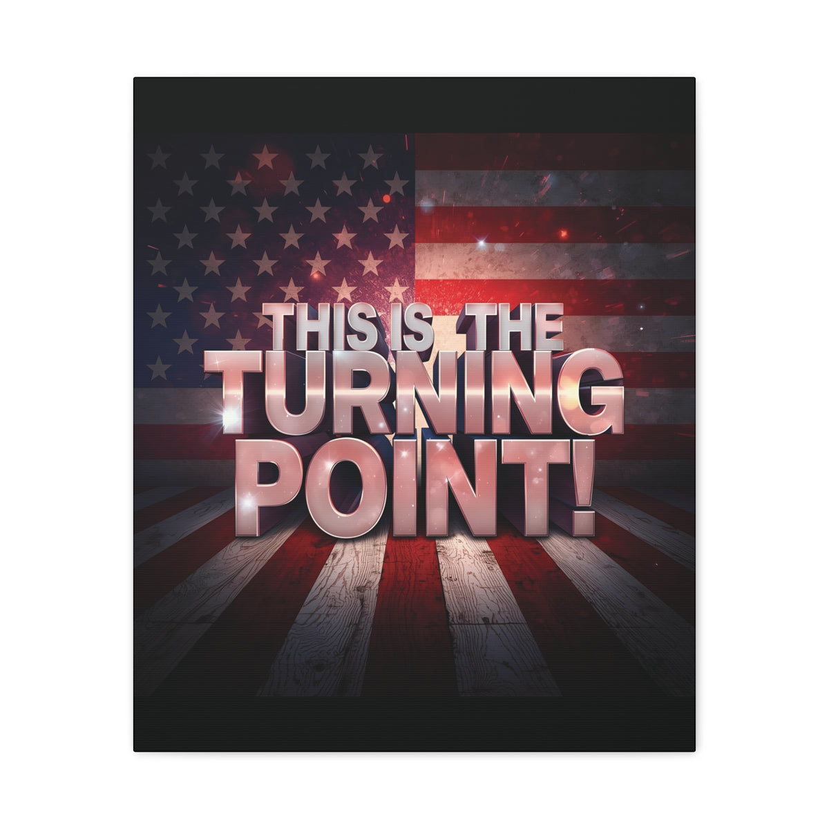 This Is The Turning Point! Canvas Wall Art - Patriotic American Flag - Red White Blue - Gallery Wrapped - 36 Sizes