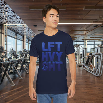 Lift Heavy Shit Gym T-Shirt - Bold 3D Weightlifting Tee - Unisex Fitness Apparel