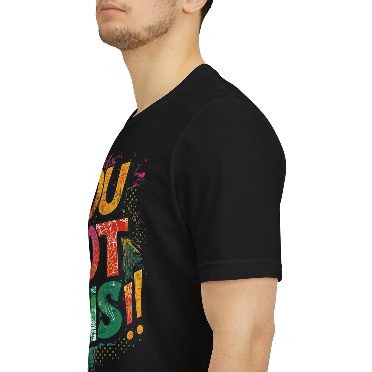 You Got This! Motivational T-Shirt - Inspirational Unisex Jersey Tee - XS-4XL