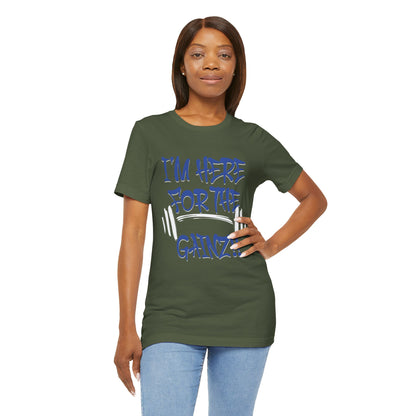 I'm Here For The Gainz! Gym Motivation T-Shirt - Funny Fitness Tee - Unisex XS-4XL