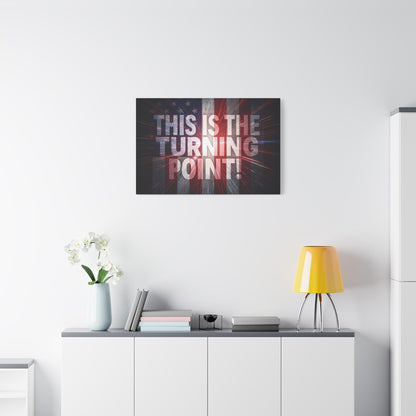 This Is The Turning Point! Canvas Wall Art - Patriotic American Flag - Red White Blue - Motivational Decor - 36 Sizes