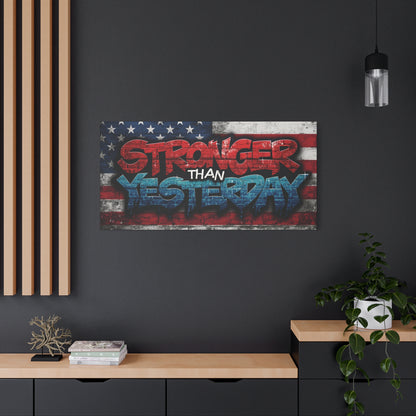 Stronger Than Yesterday Canvas Wall Art - Patriotic Fitness Motivation