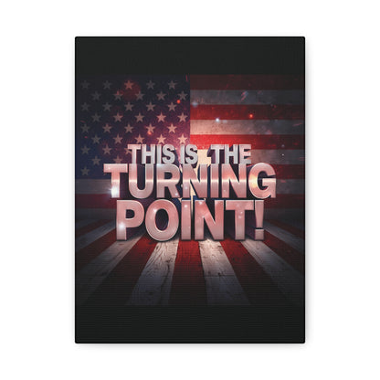 This Is The Turning Point! Canvas Wall Art - Patriotic American Flag - Red White Blue - Gallery Wrapped - 36 Sizes
