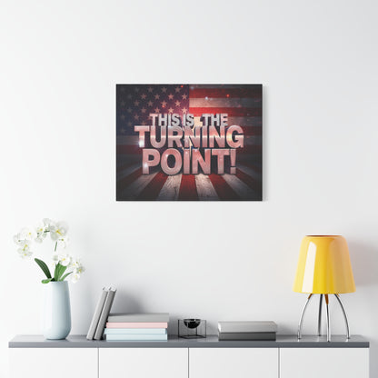 This Is The Turning Point! Canvas Wall Art - Patriotic American Flag - Red White Blue - Gallery Wrapped - 36 Sizes