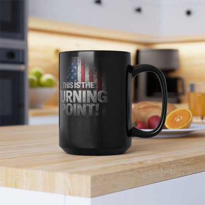 This Is The Turning Point! Motivational Mug - American Flag - 11oz/15oz
