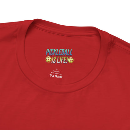 Pickleball Is Life T-Shirt - Funny Pickleball Tee - Unisex Court Sports Shirt