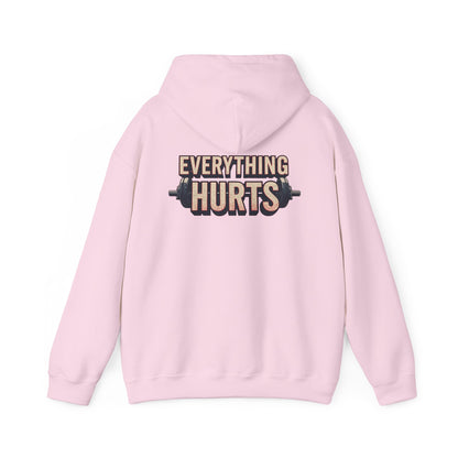 Everything Hurts! Gym Workout Hoodie - Funny Fitness Sweatshirt - Unisex Pullover - S-5XL