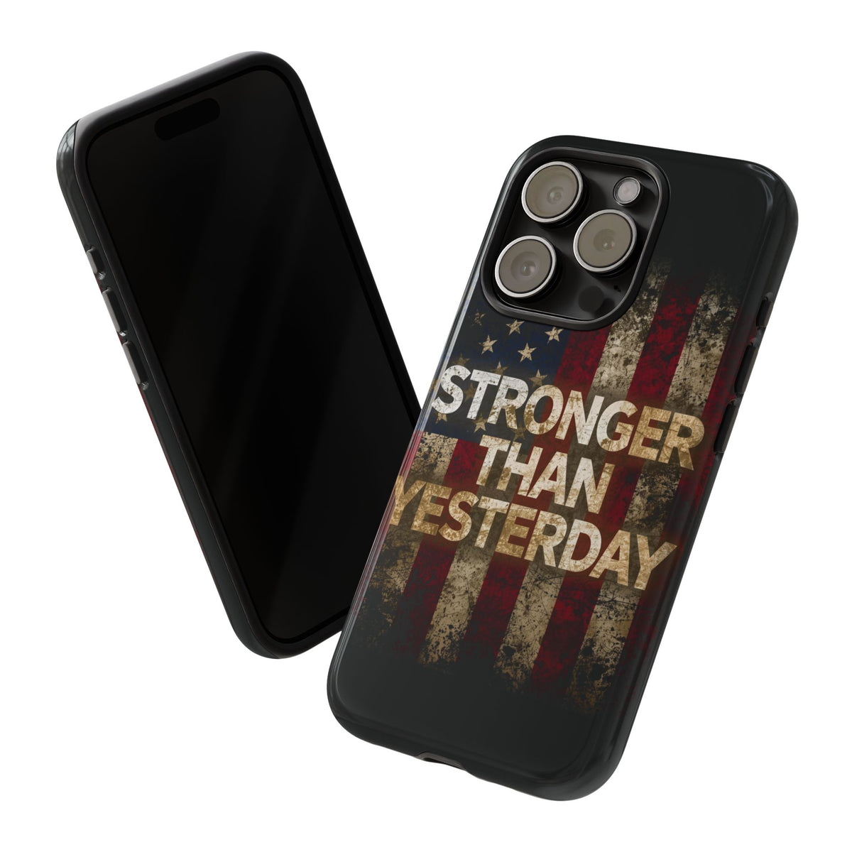 Patriotic Phone Case - Stronger Than Yesterday Design - Up Against a Vintage American Flag Background - Gift for Veterans - Motivational Quote - USA Pride - Independence Day