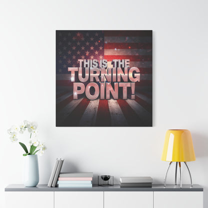 This Is The Turning Point! Canvas Wall Art - Patriotic American Flag - Red White Blue - Gallery Wrapped - 36 Sizes