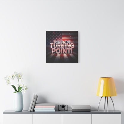 This Is The Turning Point! Canvas Wall Art - Patriotic American Flag - Red White Blue - Gallery Wrapped - 36 Sizes