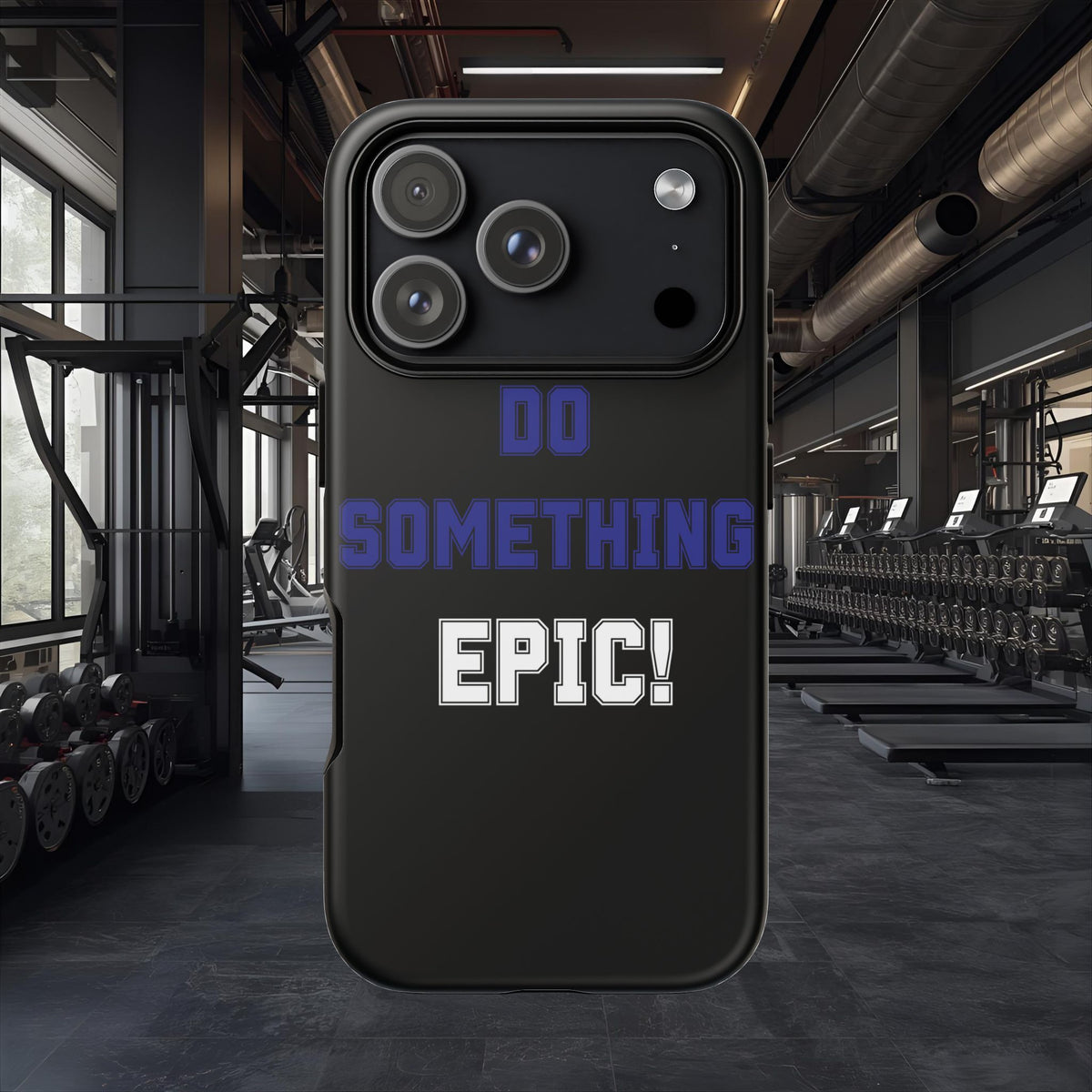 Phone Case - "Do Something Epic!" Motivational Protective Case - Fitness