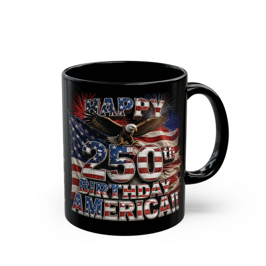 Happy 250th Birthday America Mug | 1776-2026 Patriotic Eagle Flag & Fireworks Black Coffee Cup