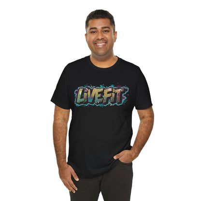 LIVE FIT Graphic Fitness Tee - Motivational Workout T-Shirt - Unisex XS-4XL