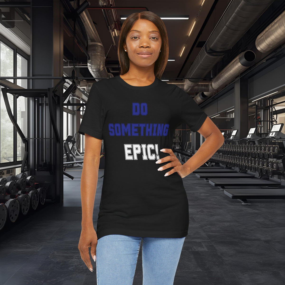 Do Something Epic! Motivational T-Shirt - Inspirational Fitness Tee - Unisex XS-4XL