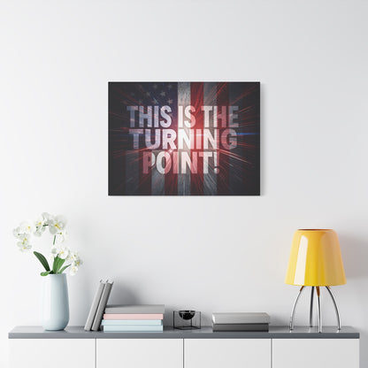 This Is The Turning Point! Canvas Wall Art - Patriotic American Flag - Red White Blue - Motivational Decor - 36 Sizes