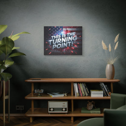 This Is The Turning Point! Canvas Wall Art - Patriotic American Flag - Red White Blue - Motivational Decor - 32 Sizes