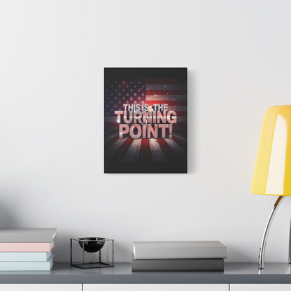 This Is The Turning Point! Canvas Wall Art - Patriotic American Flag - Red White Blue - Gallery Wrapped - 36 Sizes