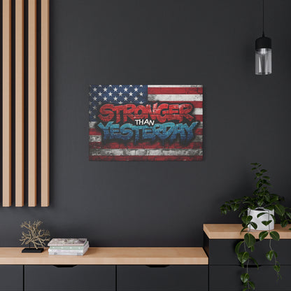 Stronger Than Yesterday Canvas Wall Art - Patriotic Fitness Motivation