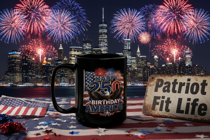 Happy 250th Birthday America Mug | 1776-2026 Patriotic Eagle Flag & Fireworks Black Coffee Cup