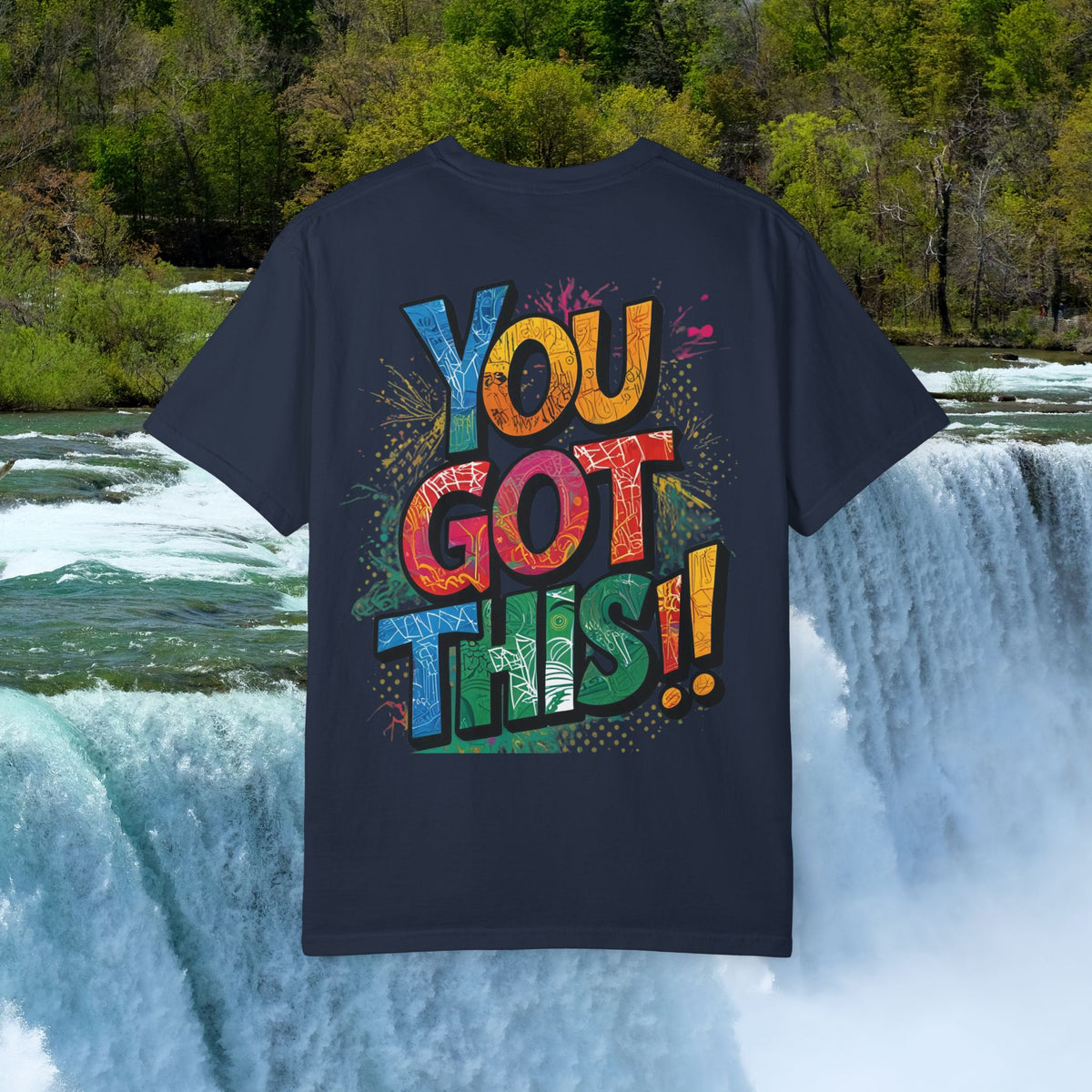 You Got This! Unisex Garment-Dyed T-Shirt - Motivational Graphic Tee - S-4XL