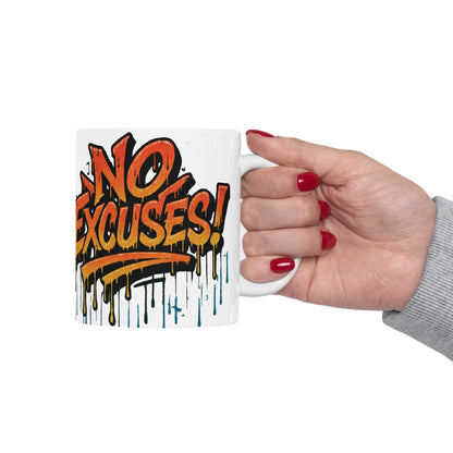 No Excuses! Motivational Mug - Graffiti Design - 11oz/15oz