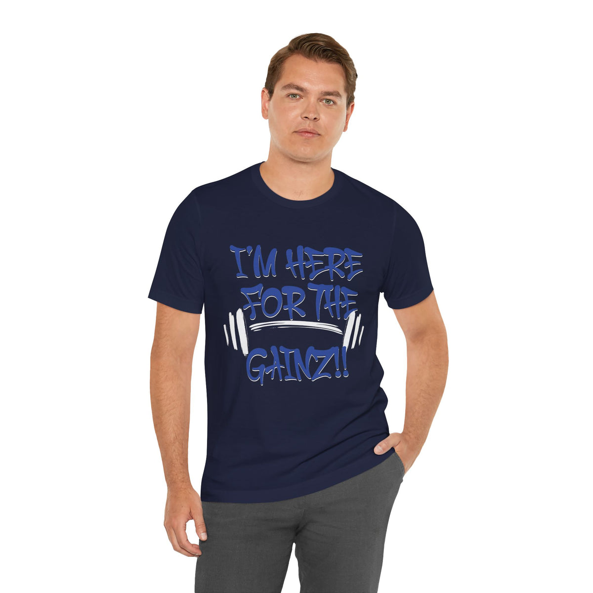 I'm Here For The Gainz! Gym Motivation T-Shirt - Funny Fitness Tee - Unisex XS-4XL