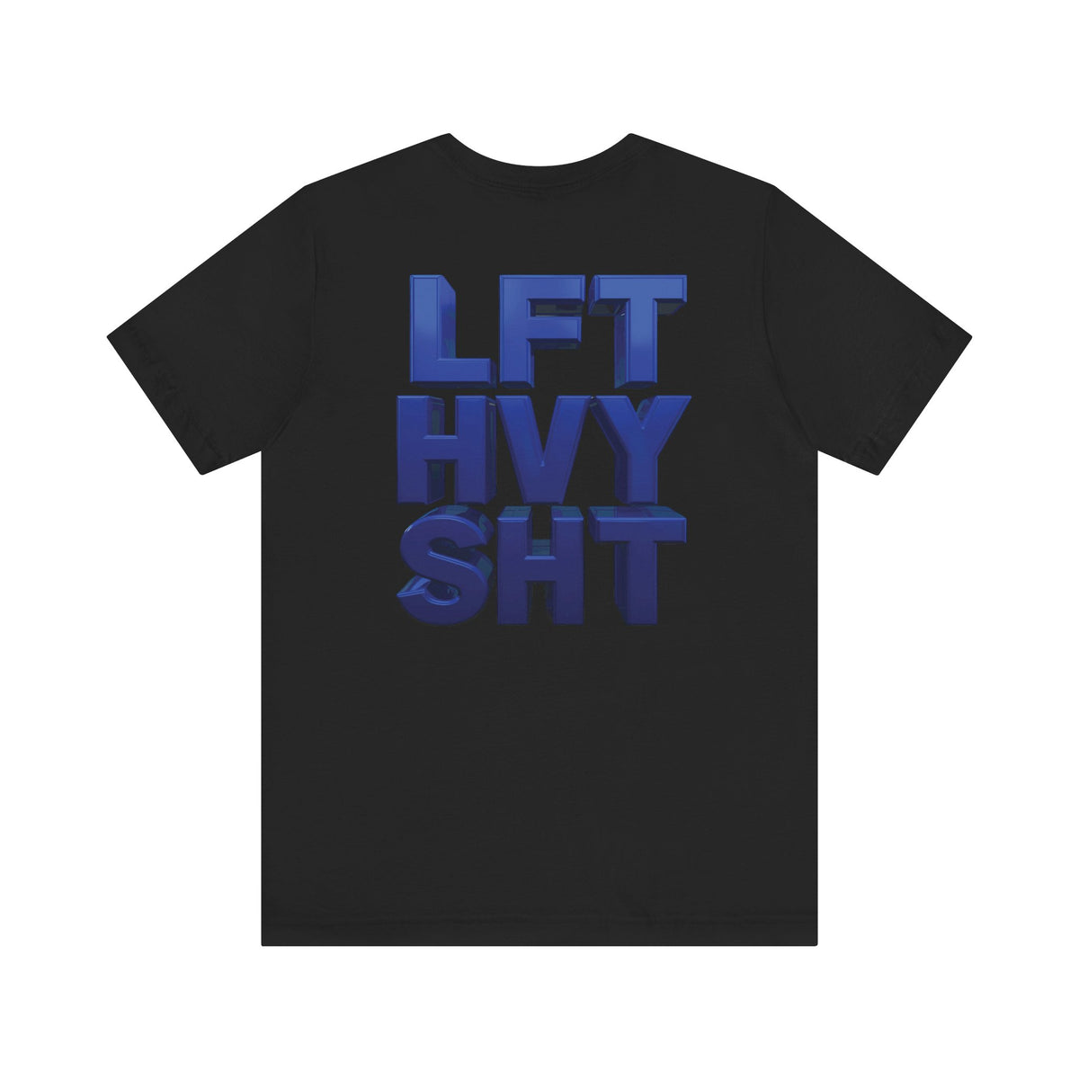 Lift Heavy Shit Gym T-Shirt - Bold 3D Weightlifting Tee - Unisex Fitness Apparel