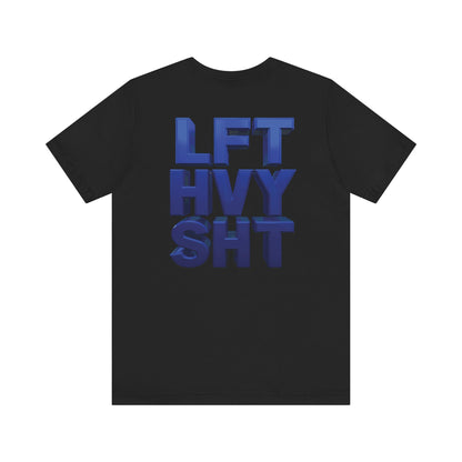 Lift Heavy Shit Gym T-Shirt - Bold 3D Weightlifting Tee - Unisex Fitness Apparel