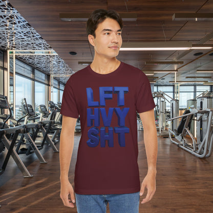 Lift Heavy Shit Gym T-Shirt - Bold 3D Weightlifting Tee - Unisex Fitness Apparel