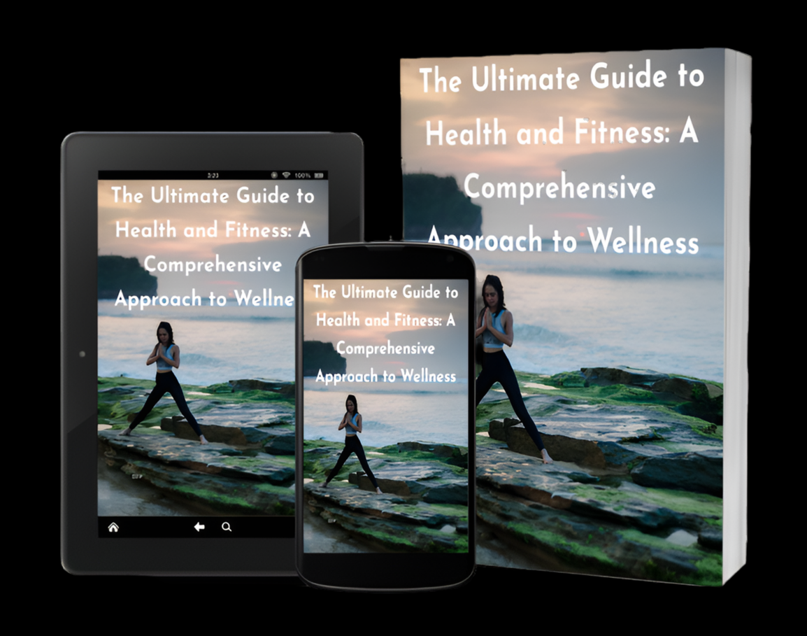 The Ultimate Guide to Health and Fitness - Digital Download eBook - Comprehensive Approach to Wellness