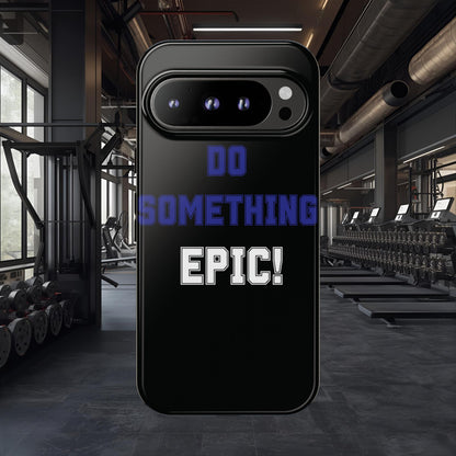 Phone Case - "Do Something Epic!" Motivational Protective Case - Fitness