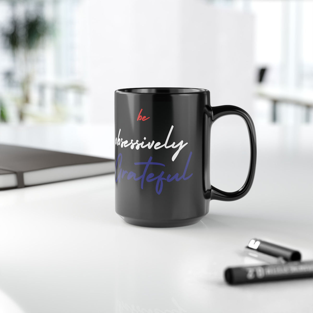 Be Obsessively Grateful Mug - Red White & Blue Design - Patriotic Gift - 11oz/15oz