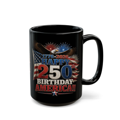 Happy 250th Birthday America Mug | 1776-2026 Patriotic Eagle Flag & Fireworks Black Coffee Cup