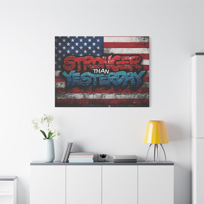 Stronger Than Yesterday Canvas Wall Art - Patriotic Fitness Motivation