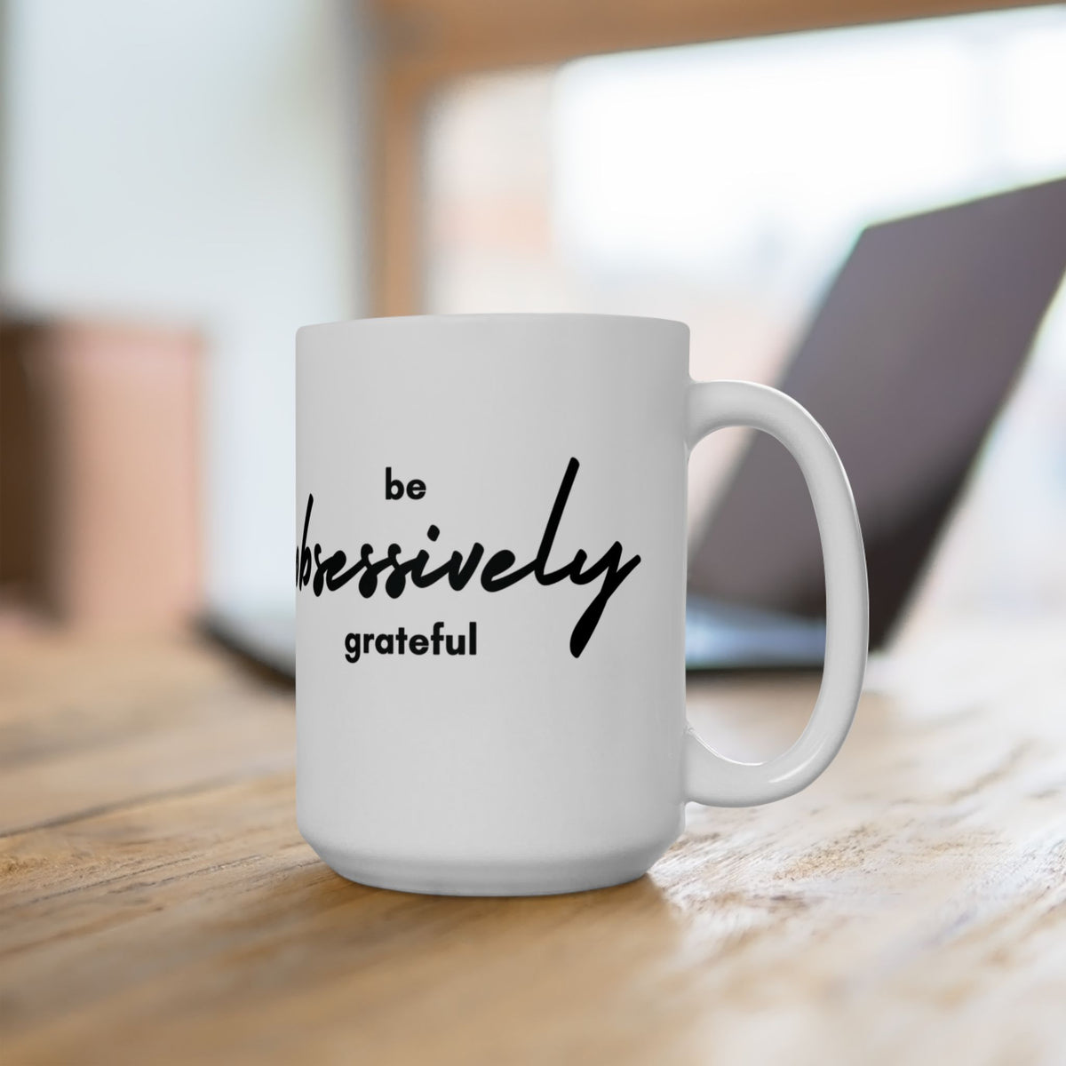 Grateful Mug - Inspirational Quote - White Ceramic - 11oz/15oz