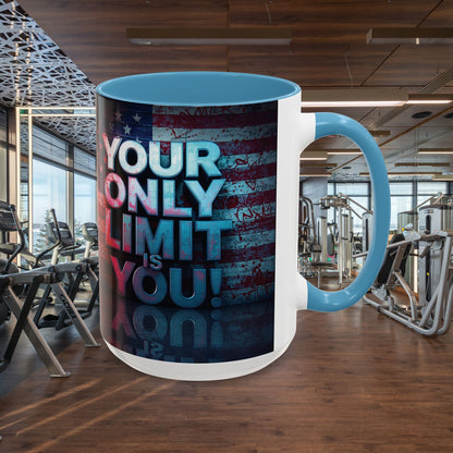 Your Only Limit Is You! Motivational Mug - American Flag - 11oz/15oz