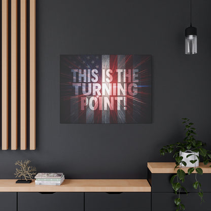 This Is The Turning Point! Canvas Wall Art - Patriotic American Flag - Red White Blue - Motivational Decor - 36 Sizes