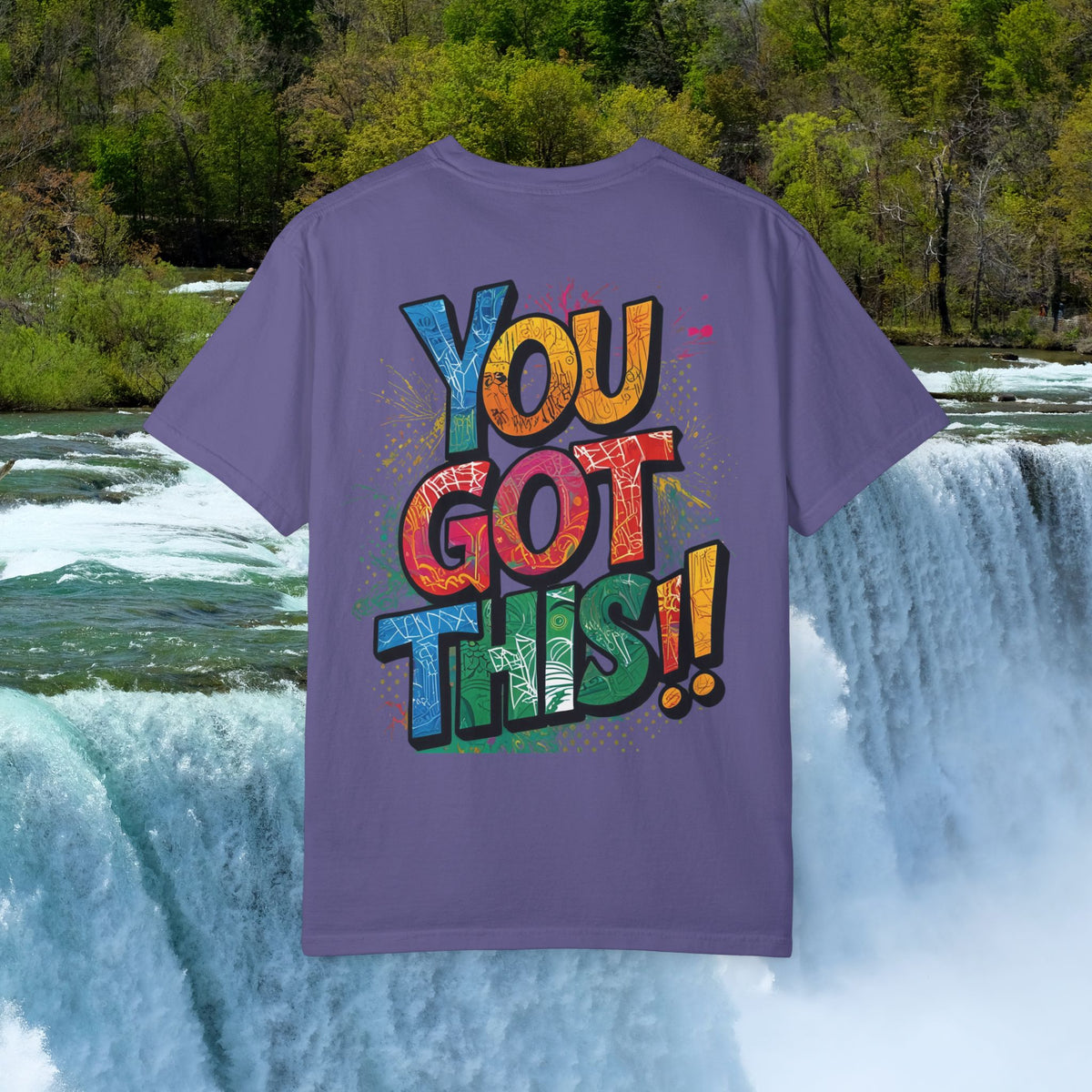 You Got This! Unisex Garment-Dyed T-Shirt - Motivational Graphic Tee - S-4XL