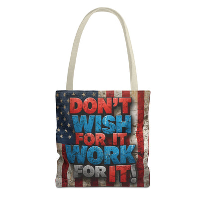Motivational Tote Bag - Vintage American Flag Design - Don't Wish For It Work For It! - Gym - Grocery - Travel - Gifts - Everyday Carry