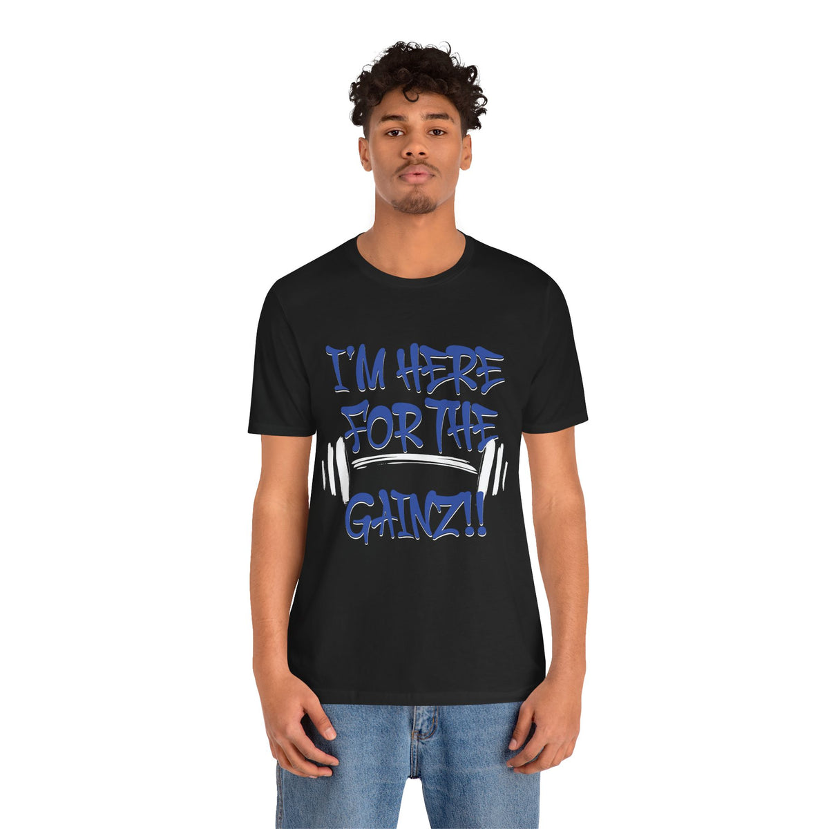 I'm Here For The Gainz! Gym Motivation T-Shirt - Funny Fitness Tee - Unisex XS-4XL